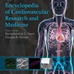 Encyclopedia of Cardiovascular Research and Medicine Bundle Volume 1-2-3-4 2 Encyclopedia of Cardiovascular Research and Medicine(Volume 1-4)