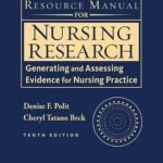 Resource Manual for Nursing Research: Generating and Assessing Evidence for Nursing Practice 10th Edition 2 Resource Manual for Nursing Research Generating and Assessing Evidence for Nursing Practice