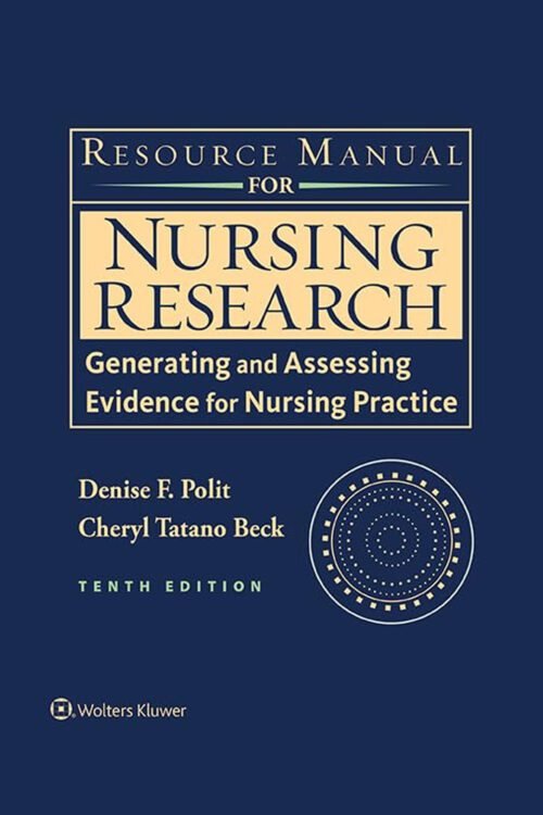 Resource Manual for Nursing Research Generating and Assessing Evidence for Nursing Practice