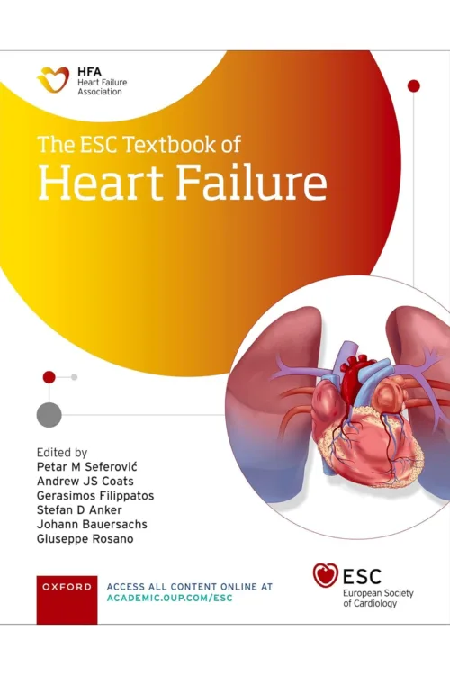 The ESC Textbook of Heart Failure (The European Society of Cardiology Series)