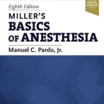 Miller’s Basics of Anesthesia 8th Edition 3 Miller’s Basics of Anesthesia 8th Edition