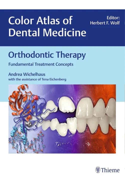 Orthodontic Therapy: Fundamental Treatment Concepts (Color Atlas of Dental Medicine) Illustrated Edition