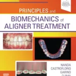 Principles and Biomechanics of Aligner Treatment 1st Edition 2 Principles and Biomechanics of Aligner Treatment 1st Edition